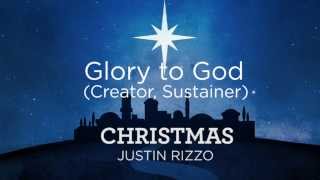 Justin Rizzo - Behind the song "Glory to God (Creator, Sustainer)"