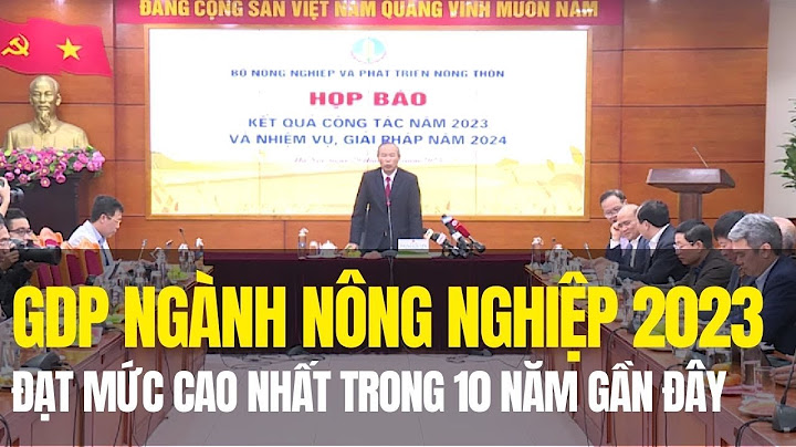 Nông nghiệp việt nam chiếm bao nhiêu phần trăm gdp năm 2024