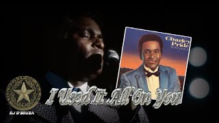 Watch Charley Pride I Used It All On You video