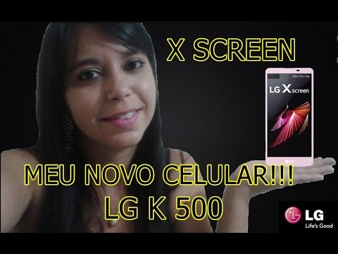 MEU NOVO CELULAR: LG K500 X SCREEN