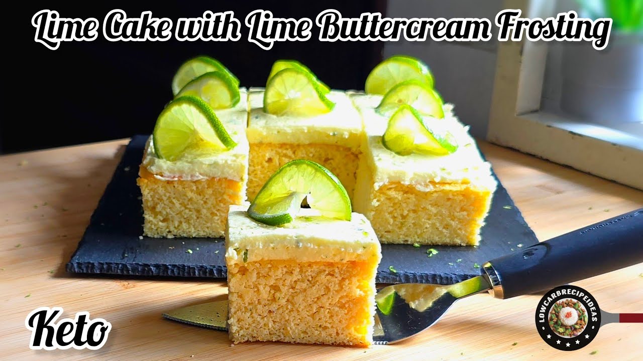 Easy Keto Lime Cake | Lime Buttercream Frosting | Soft, Moist, Tangy, Refreshing & Delicious