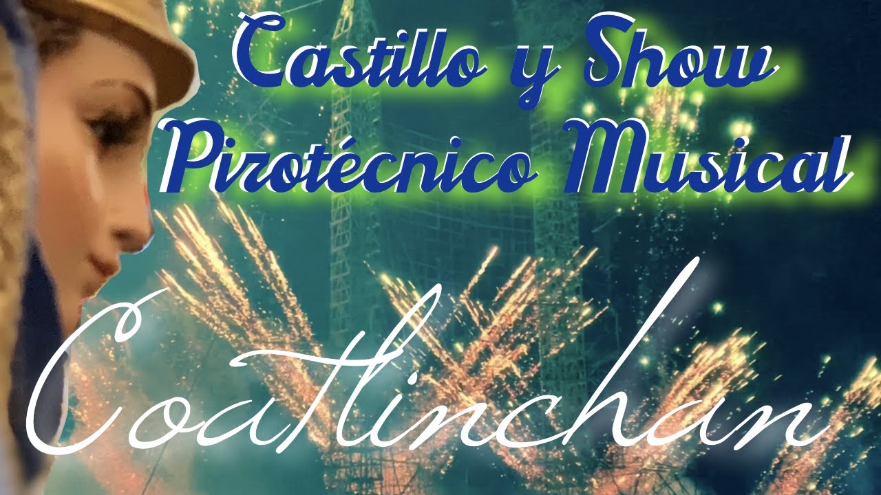 San Miguel Coatlinchan 🎡 Espectáculo Pirotécnico (4K)