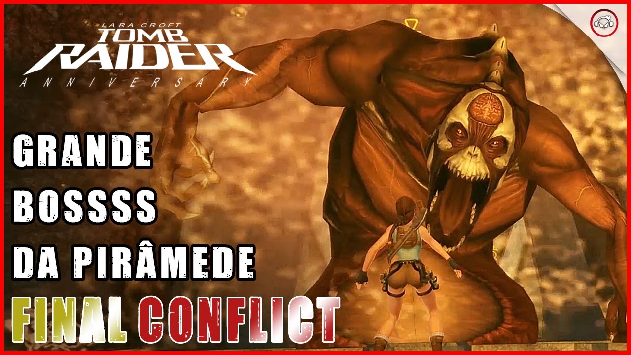 Tomb Raider Anniversary, Como derrotar o Grande Boss em Lost Island, Final Conflict