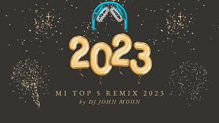 TOP 5 REMIX 2023 BY DJ JOHN MOON