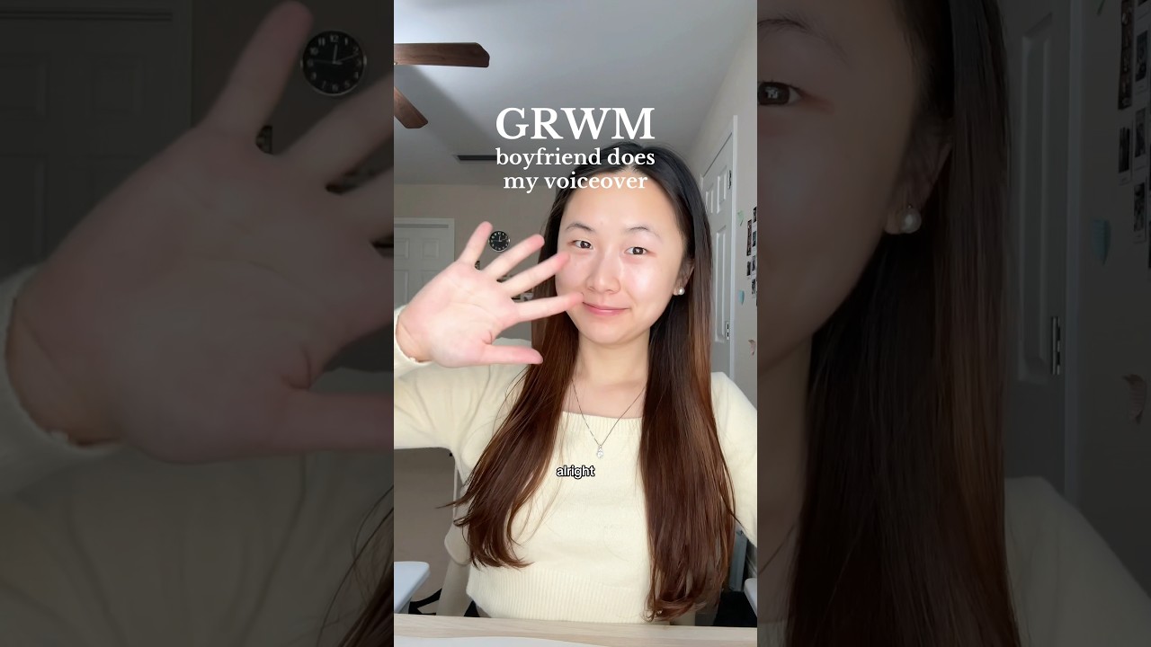 get ready with me ft. my boyfriend’s voiceover 😂 