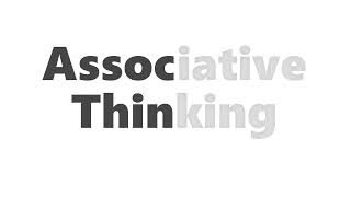 How Our Brains Link Ideas: The Power of ASSOCIATIVE THINKING