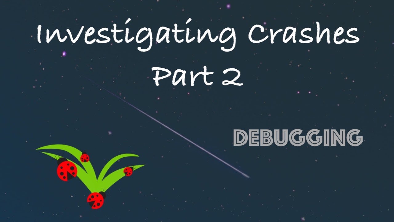 Analysing Core Dumps (Part 2) - YouTube