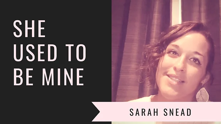 Sarah Snead   She Used to be Mine