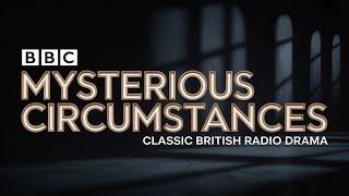 Bbc Mysterious Circumstances  Classic British Horror And Mystery Radio Drama