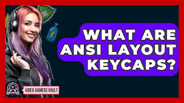 What Are ANSI Layout Keycaps? - Video Gamers Vault