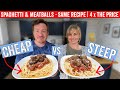Cheap vs Steep Spaghetti Meatballs