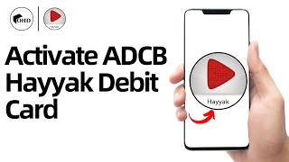 How to Activate ADCB Hayyak Debit Card Online by SMS | Easy Steps to Activate Your Card (FULL GUIDE)