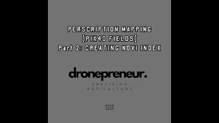 PRESCRIPTION MAPPING PART 2 | CREATING NDVI INDEX ON PIX4D FIELDS