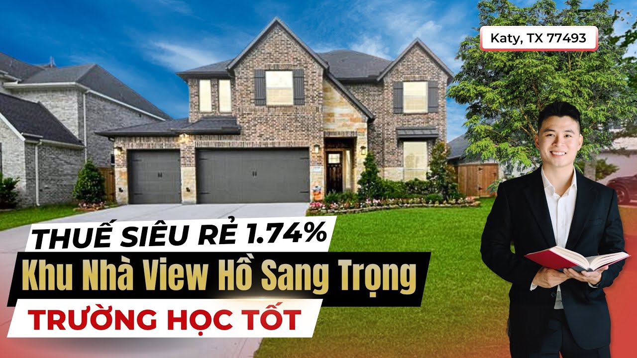 #54 Katy - KHÔNG THỂ TIN NỔI: NHÀ 3 GARAGE LUXURY MÀ THUẾ CHỈ 1.74% 