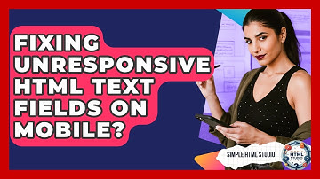 Fixing Unresponsive HTML Text Fields On Mobile? - Simple HTML Studio
