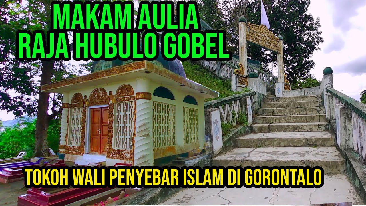 Makam Aulia Raja Hubulo Gobel di Desa Kramat Tokoh Wali Penyebar Islam di Gorontalo