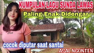 KUMPULAN LAGU SUNDA LAWAS PALING ENAK DIDENGAR - COCOK DIPUTAR SAAT SANTAI - PERJALANAN DI KAMPUNG