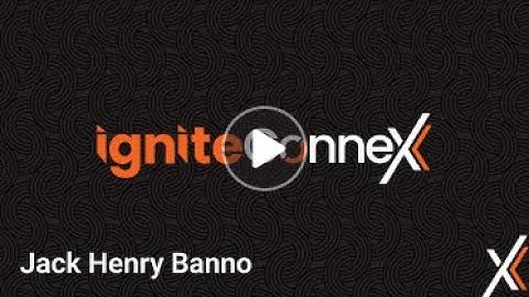 Jack Henry Banno x IgniteConnex
