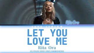 RITA ORA - LET YOU LOVE ME  _ CCL/COLOR CODED LYRICS [TERJEMAH INDONESIA] _ By LUKU LYRICS
