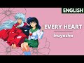 Inuyasha - "Every Heart" | English | MopTop
