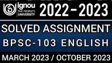 BPSC-103 SOLVED ASSIGNMENT 2022-23 IN ENGLISH I BPSC-103 SOLVED ASSIGNMENT 2023 IN ENGLISH |