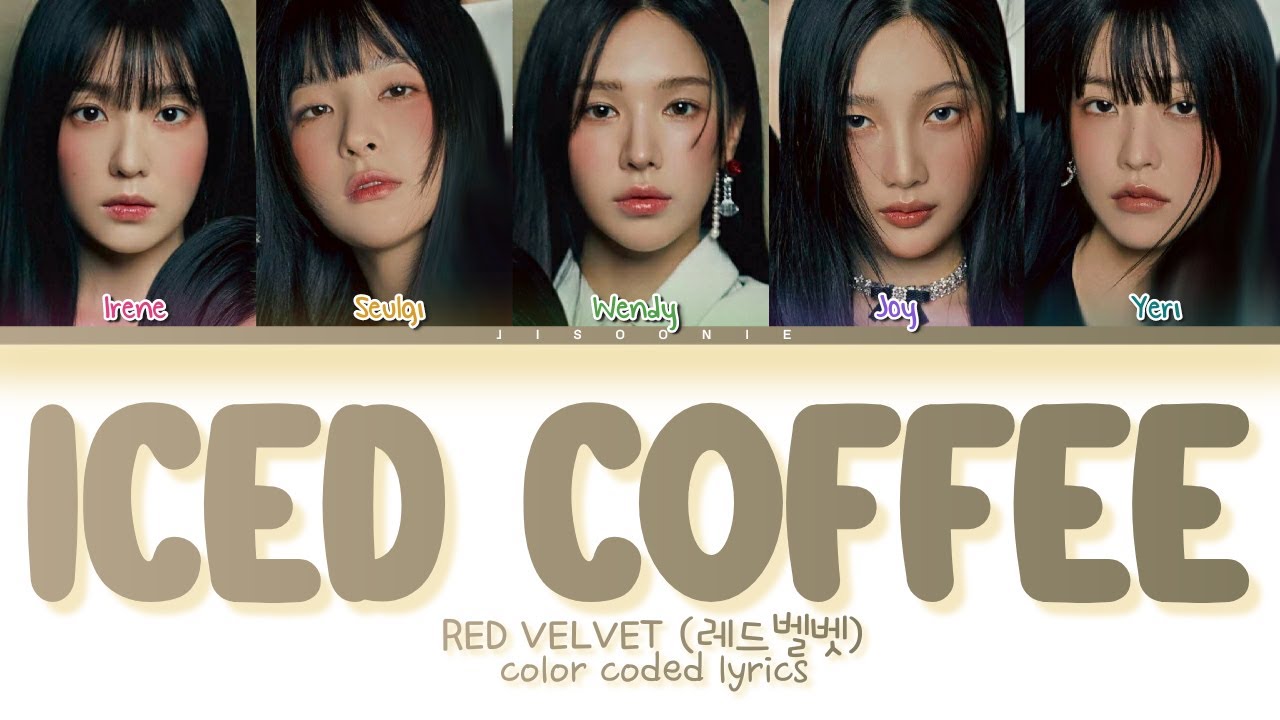 Red Velvet Iced Coffee Lyrics (Color Coded Lyrics) YouTube