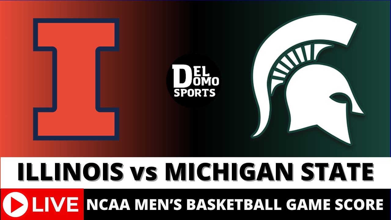 ILLINOIS VS MICHIGAN STATE LIVE NCAAM Basketball Game Score FEB 10