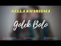 Nella Kharisma - Golek Bolo Tambah Konco Lirik | Golek Bolo Tambah Konco - Nella Kharisma Lyrics