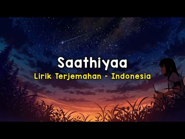 Saathiyaa | Singham | Lirik Terjemahan - Indonesia class=