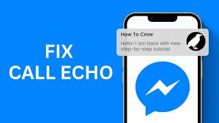 Как убрать эхо во время звонков в Messenger screenshot 4
