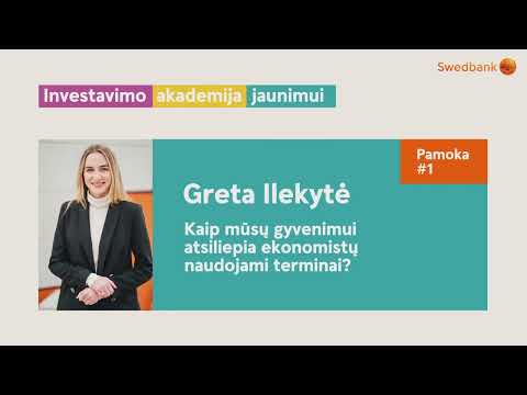Greta Ilekytė | Kaip mūsų gyvenimui atsiliepia ekonomistų naudojami terminai?