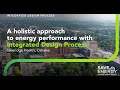 A holistic approach to energy performance with Intergrated Design Process