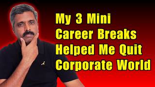 3 Mini Career Breaks Helped Me Build My Side Hustle | How I Quit My High-Paying Corporate Job