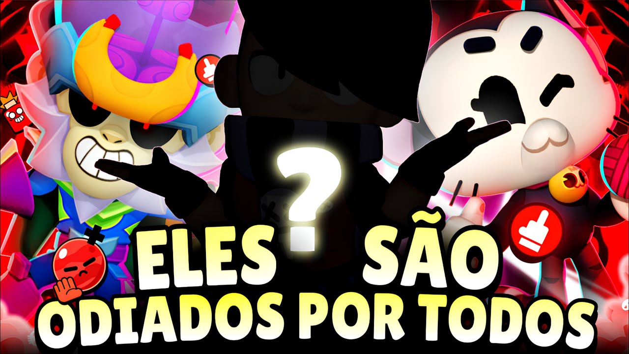OS BRAWLERS MAIS ODIADOS DO BRAWL STARS EM 2025! #brawlstars
