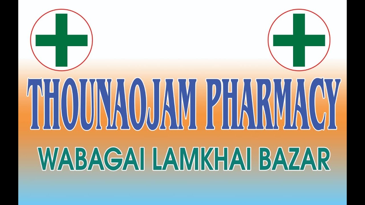 THOUNAOJAM PHARMACY // WABAGAI LAMKHAI BAZAR