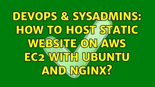 DevOps & SysAdmins: How to host static website on AWS EC2 with ubuntu and nginx? (2 Solutions!!) Net Worth