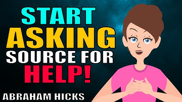 Abraham Hicks - How to Call On Source For Help??