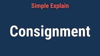 What Is Consignment?
