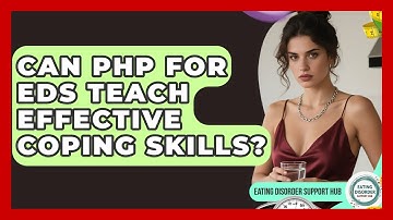 Can PHP For EDs Teach Effective Coping Skills? - Eating Disorder Support Hub