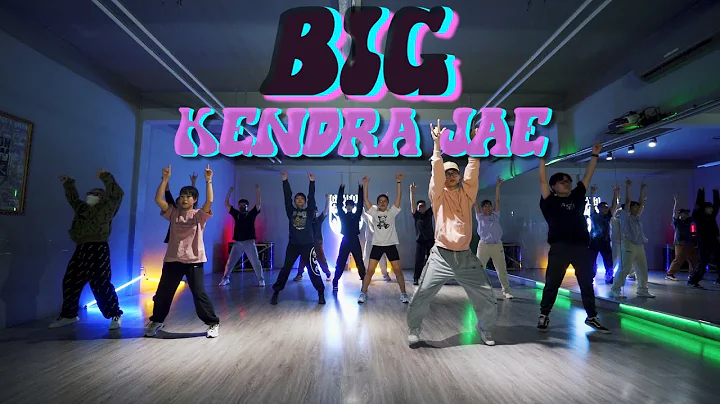 Kendra Jae - BIG | Fleck D x Kien Hung Choreography | BEGINNER CLASS