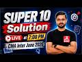 Super 10 Solution Live at 7:00 PM