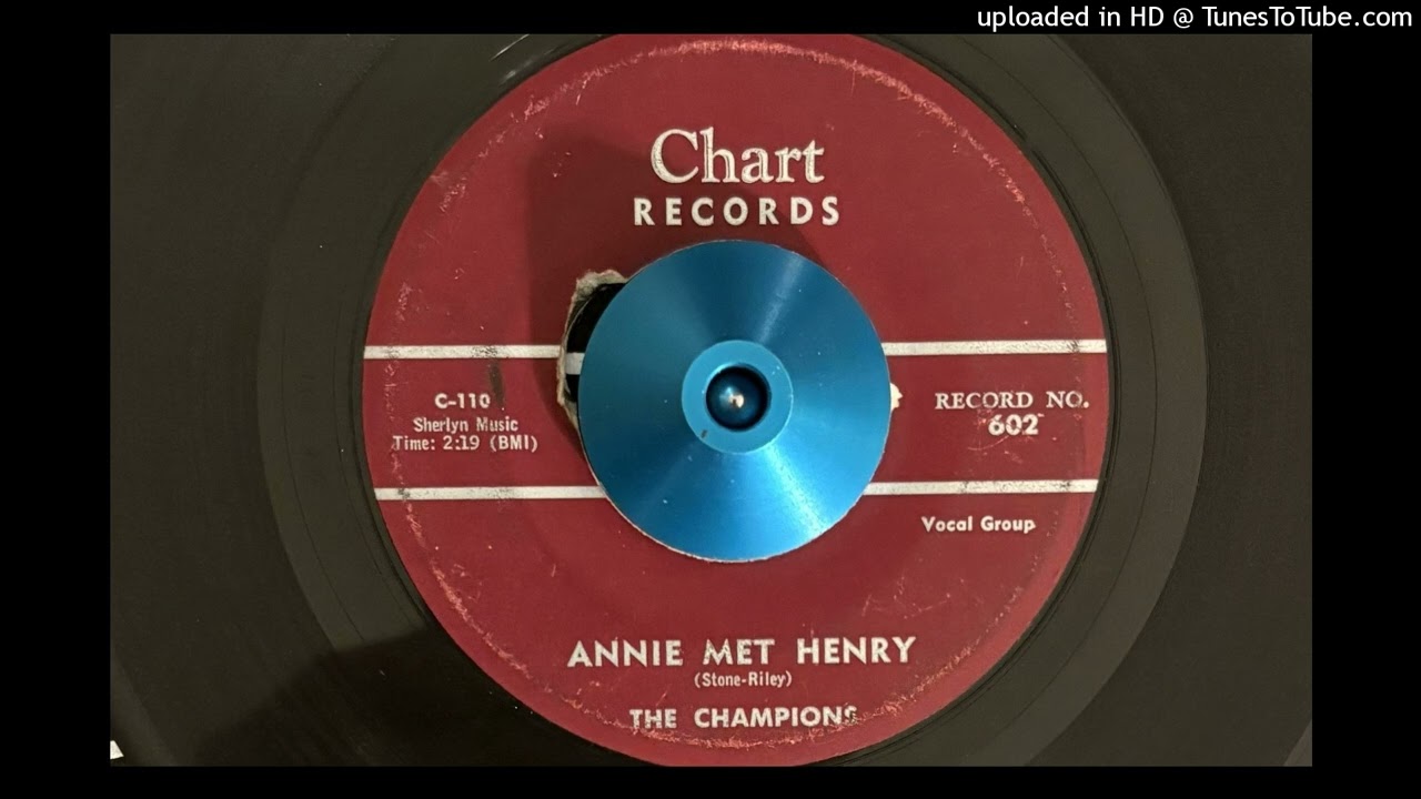The Champions - Annie Met Henry (Chart) 1955