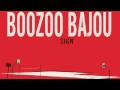 Capture de la vidéo Boozoo Bajou - Sign (Dublex Inc. Slower Remix)