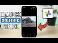 How to use google photos on iphone 2024