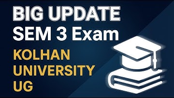 KOLHAN UNIVERSITY SEM 3 KE EXAM KE LIYE DATE UPDATE