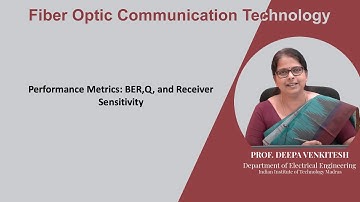 Lec71: Performance Metrics: BER,Q, and Receiver Sensitivity