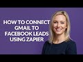 How to Connect Gmail to Facebook Leads Using Zapier - Julia'sTutorials