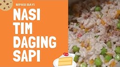 MPASI NASI TIM DAGING SAPI UNTUK BAYI 10 BULAN KEATAS - Durasi: 3.21. 