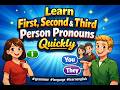“Learn First, Second &amp; Third Person Pronouns Quickly”