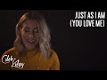 Just As I Am (You Love Me) | Caleb + Kelsey